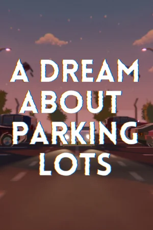 A Dream About Parking Lots