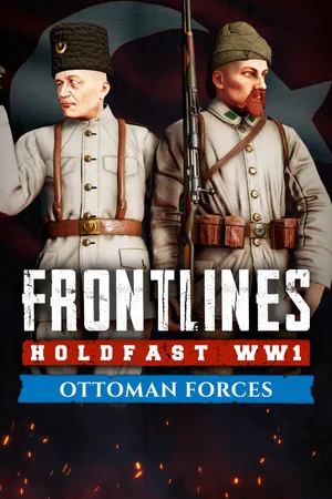 Holdfast: Frontlines WW1 - Ottoman Forces
