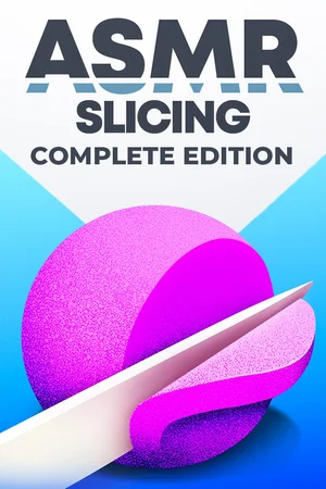 ASMR Slicing: Complete Edition