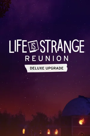 Life is Strange: Reunion Deluxe Upgrade