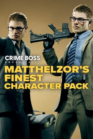 Crime Boss: Rockay City – Matthelzor’s Finest Character Pack