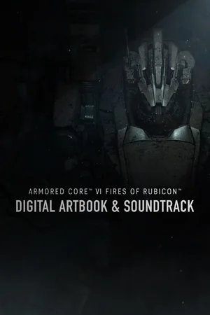 ARMORED CORE™ VI FIRES OF RUBICON™ Digital Artbook & Soundtrack