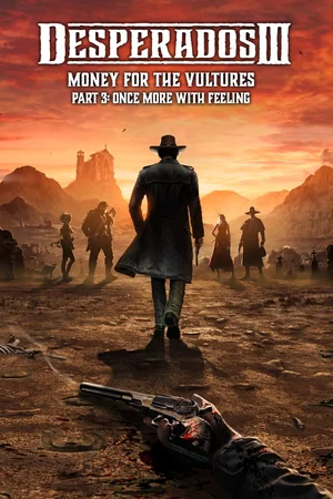 Desperados III: Money for the Vultures - Part 3: Once More With Feeling