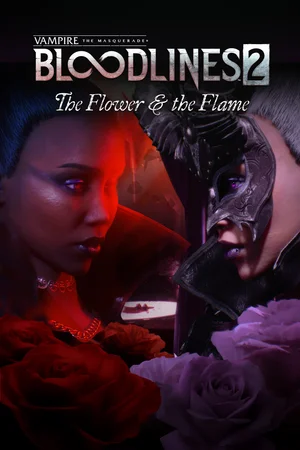 Vampire: The Masquerade® - Bloodlines™ 2 - The Flower & the Flame