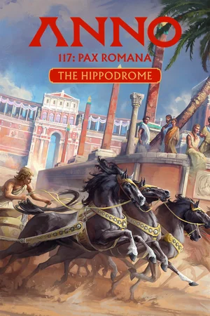 Anno 117: Pax Romana - The Hippodrome