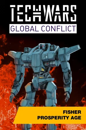 Techwars Global Conflict - Fisher Prosperity Age