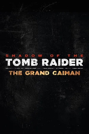 Shadow of the Tomb Raider - Zipacna's Craving