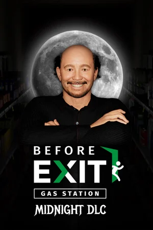 Before Exit: Gas Station - Midnight DLC