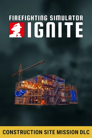 Firefighting Simulator: Ignite - Construction Site Mission DLC