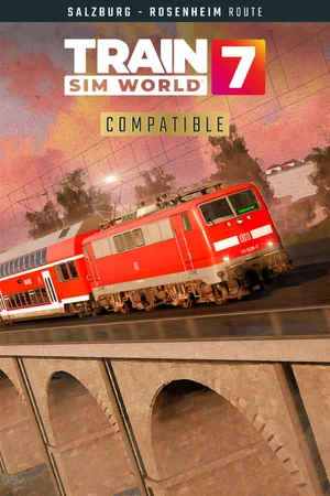 Train Sim World® 7: Bahnstrecke Salzburg - Rosenheim