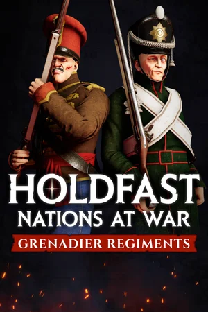 Holdfast: Nations At War - Grenadier Regiments