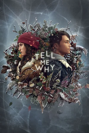 Tell Me Why: Chapters 1-3 Early Unlock