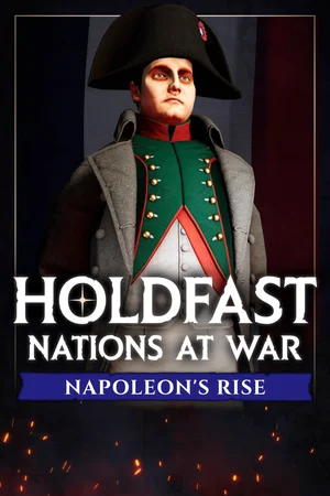 Holdfast: Nations At War - Napoleon's Rise