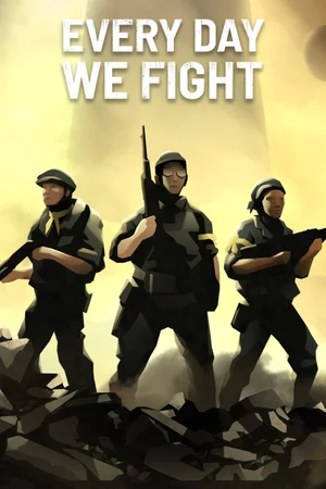 Every Day We Fight