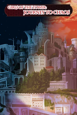 Girls of the Tower: Journey To Chaos