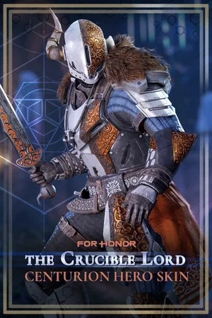 The Crucible Lord – Centurion Hero Skin – FOR HONOR