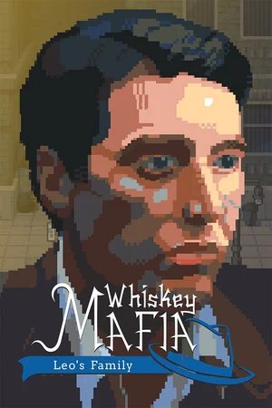 Whiskey Mafia: Leo’s Family