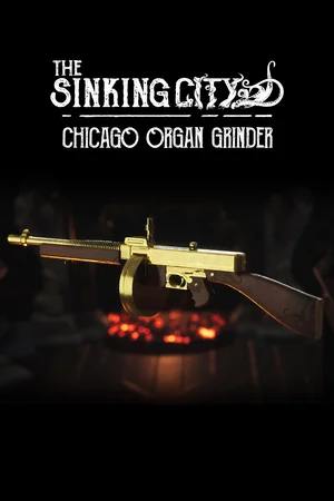 The Sinking City - Chicago Organ Grinder
