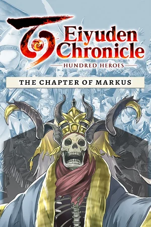 Eiyuden Chronicle: Hundred Heroes - Story Expansion: The Chapter of Markus