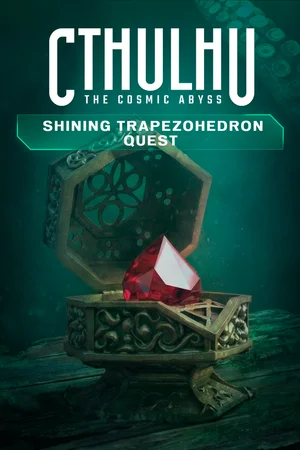 Cthulhu: The Cosmic Abyss - Shining Trapezohedron Quest