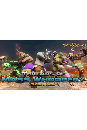 Sir Whoopass: Threads of Mass Whoopery Skin Pack