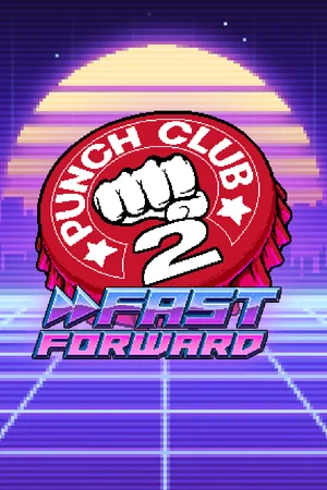 Punch Club 2: Fast Forward