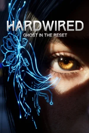 HARDWIRED: Ghost In The Reset