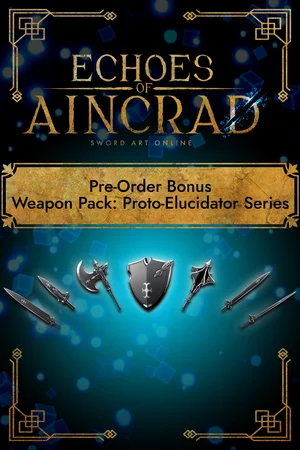 Echoes of Aincrad - Weapon Pack: Proto-Elucidator Series
