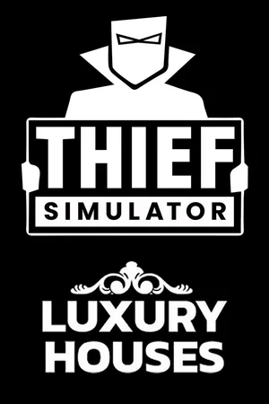 Thief Simulator - Luxury Houses