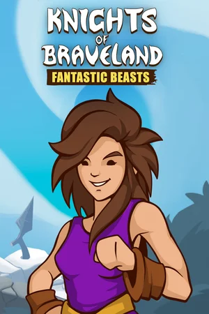 Knights of Braveland: Fantastic Beasts