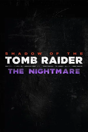 Shadow of the Tomb Raider - The Nightmare Add-on