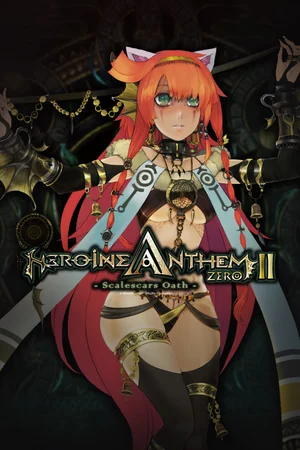 Heroine Anthem Zero 2 : Scalescars Oath
