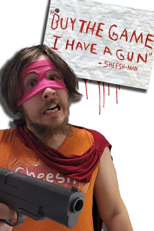 "Buy The Game, I Have a Gun" -Sheesh-Man